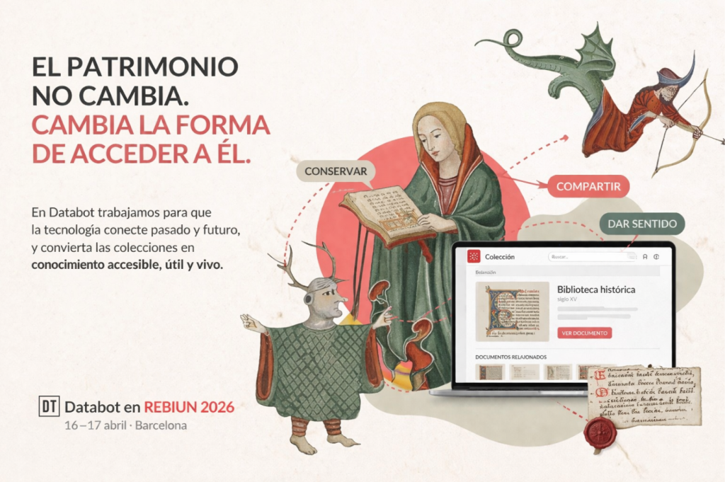 Databot en REBIUN 2026 - El patrimonio no cambia, cambia la forma de acceder a él. Conservar, compartir y dar sentido al patrimonio bibliográfico